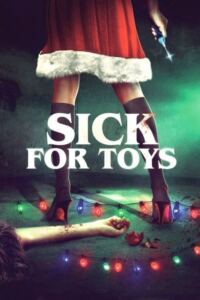 Sick for Toys-Filmplakat