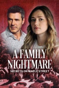 A Family Nightmare: Secrets on Maple Street-Filmplakat