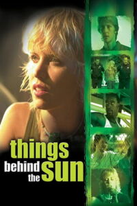 Things Behind the Sun-Filmplakat