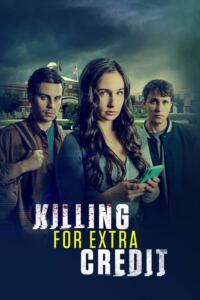 Killing for Extra Credit-Filmplakat
