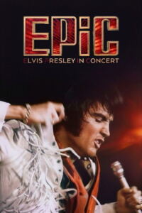 EPiC: Elvis Presley in Concert-Filmplakat