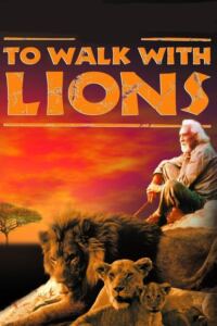 To walk with Lions - Jagd in Afrika Filmplakat