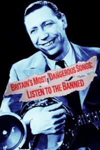 Britain’s Most Dangerous Songs: Listen to the Banned-Filmplakat