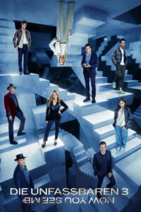 Die Unfassbaren 3 – Now you see me-Filmplakat