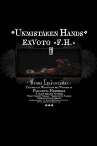 Unmistaken Hands: Ex Voto F.H.-Filmplakat