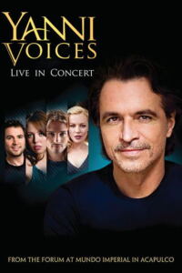 Yanni: Voices - Live from the Forum in Acapulco Filmplakat