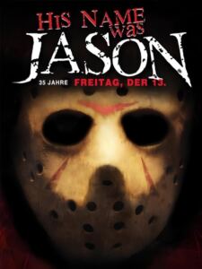 His Name Was Jason – 30 Jahre Freitag, der 13.-Filmplakat