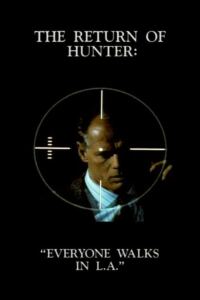 The Return of Hunter: Everyone Walks in L.A.-Filmplakat